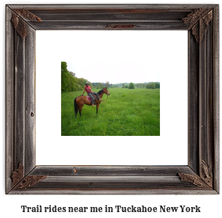 trail rides near me in Tuckahoe, New York